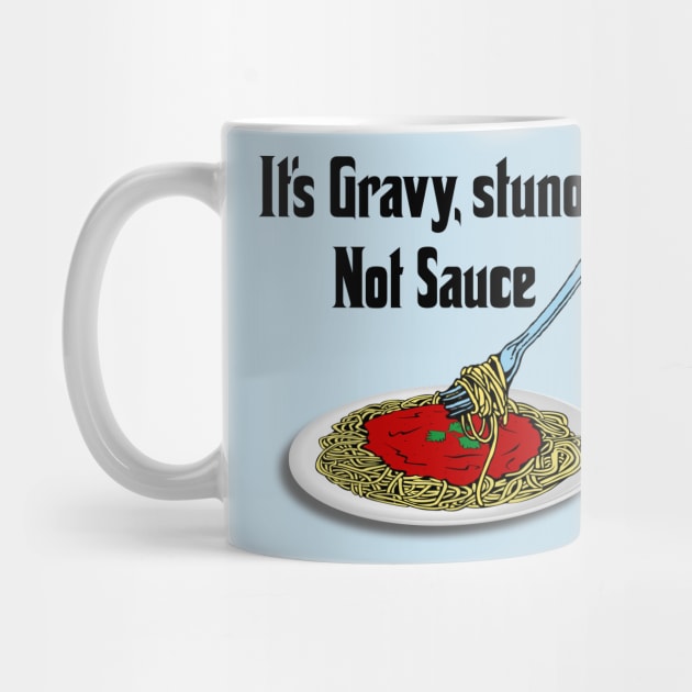 Gravy or Sauce? by TotallyDrivenEntertainment